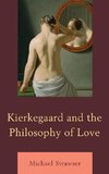 Kierkegaard and the Philosophy of Love