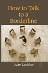 How to Talk to a Borderline