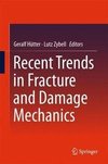 Recent Trends in Fracture and Damage Mechanics