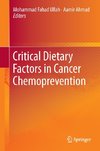 Critical Dietary Factors in Cancer Chemoprevention