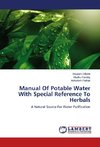 Manual Of Potable Water With Special Reference To Herbals