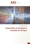 Funérailles et mutations sociales en Afrique