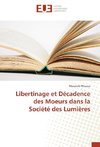 Libertinage et Décadence des Moeurs dans la Société des Lumières