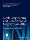 Limb Lengthening and Reconstruction Surgery Case Atlas