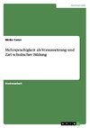 Mehrsprachigkeit als Voraussetzung und Ziel schulischer Bildung