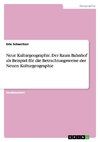 Neue Kulturgeographie. Der Raum Bahnhof als Beispiel für die Betrachtungsweise der Neuen Kulturgeographie