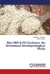 Rice Mill & FCI Godown: An Intramural Aeromycological Study