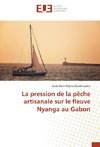 La pression de la pêche artisanale sur le fleuve Nyanga au Gabon