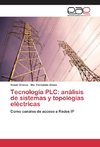 Tecnología PLC: análisis de sistemas y topologías eléctricas