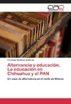 Alternancia y educación. La educación en Chihuahua y el PAN