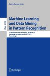 Machine Learning and Data Mining in Pattern Recognition