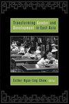 Chow, E: Transforming Gender and Development in East Asia