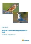 Allerlei sprechendes gefiedertes Volk