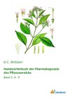 Handwörterbuch der Pharmakognosie des Pflanzenreichs