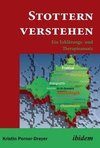 Stottern verstehen. Ein Erklärungs- und Therapieansatz