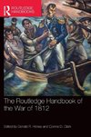 The Routledge Handbook of the War of 1812