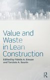 Value and Waste in Lean Construction