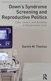 Down's Syndrome Screening and Reproductive Politics