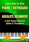 Learn How to Play  Piano / Keyboard For Absolute Beginners