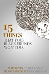 15 Things Your Black Friends Won't Do