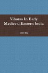 Viharas In Early Medieval Eastern India