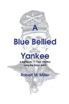 A Blue Bellied Yankee