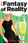 The Fantasy of Reality