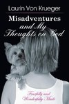 Misadventures and My Thoughts on God