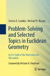 Problem-Solving and Selected Topics in Euclidean Geometry