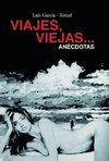 Viajes, viejas...anécdotas