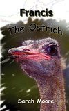 Francis the Ostrich