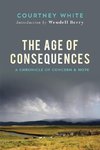 The Age of Consequences