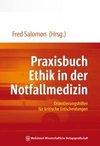 Praxisbuch Ethik in der Notfallmedizin