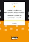 Personalcontrolling und Personalcontrollinginstrumente: Dimensionen, Funktionen und organisatorische Einbindung