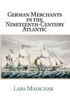 German Merchants in the Nineteenth-Century             Atlantic