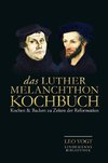 Das Luther-Melanchthon-Kochbuch