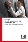 Gli effetti della crisi sulle banche italiane