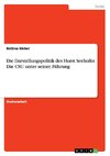 Die Darstellungspolitik des Horst Seehofer. Die CSU unter seiner Führung