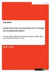 Social structures as incentives for a foreign environmental policy?