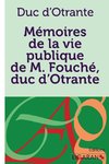 Mémoires de la vie publique de M. Fouché, duc d'Otrante