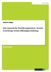 Das japanische Erziehungssystem. Soziale Erziehung versus Bildungserziehung