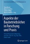 Aspekte der Baubetriebslehre in Forschung und Praxis