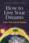 How To Live Your Dreams