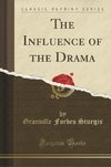 Sturgis, G: Influence of the Drama (Classic Reprint)