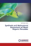 Synthesis and Antimalarial Assessment of Novel Organic Peroxides