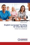 English Language Teaching to Cross Barriers