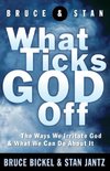 What Ticks God Off