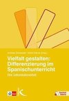 Vielfalt gestalten: Differenzierung im Spanischunterricht