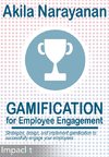 Narayanan, A: Gamification for Employee Engagament