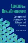 Carruth, B: Addiction in Human Development